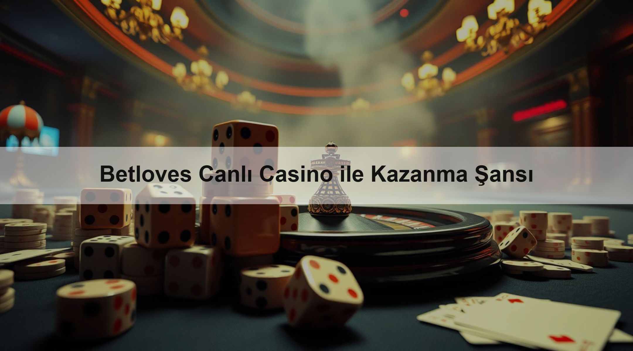 Betloves Canlı Casino ile Kazanma Şansı 1 Betloves Canlı Casino ile Kazanma Şansı