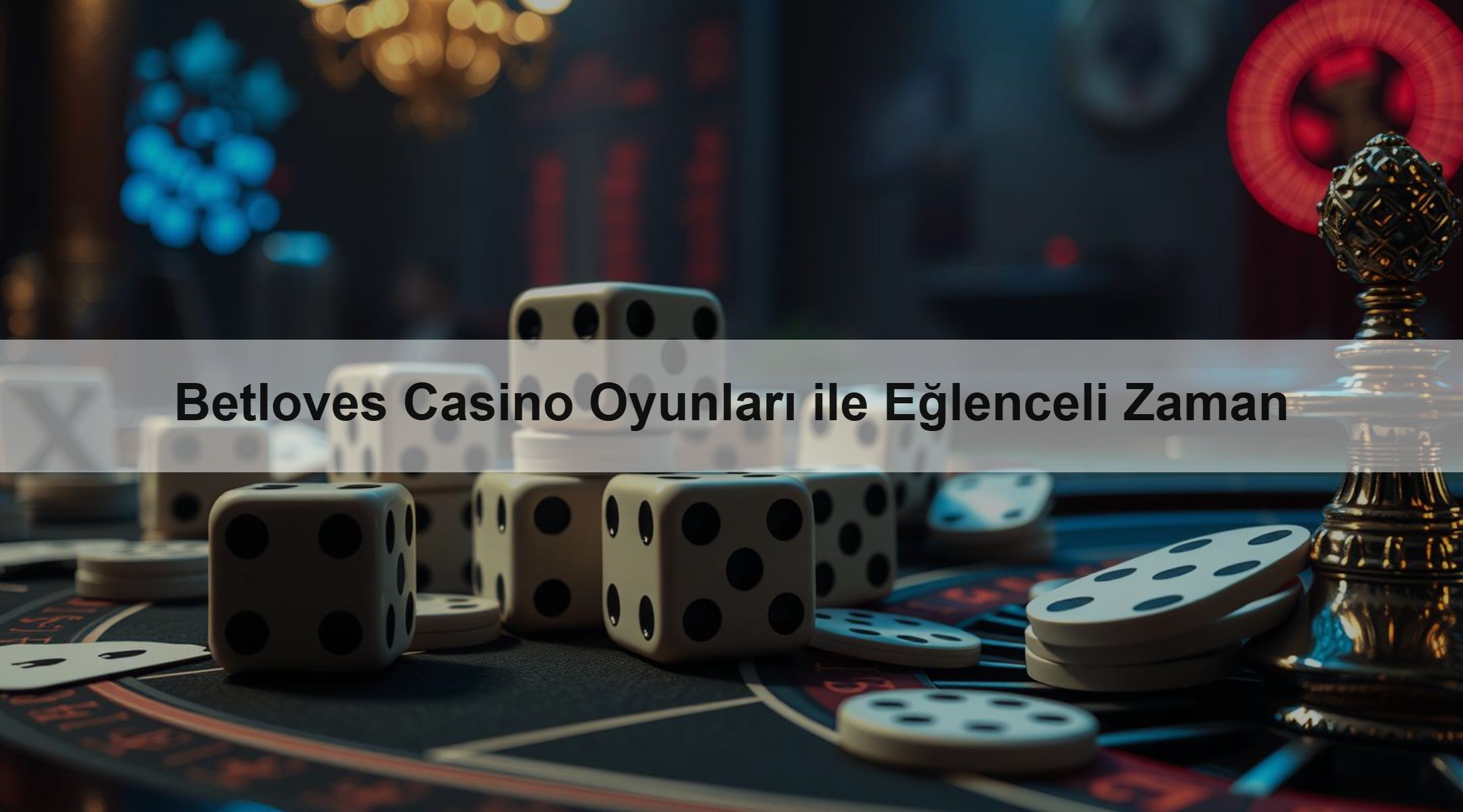 Betloves Casino Oyunları ile Eğlenceli Zaman 1 Betloves Casino Oyunları ile Eğlenceli Zaman