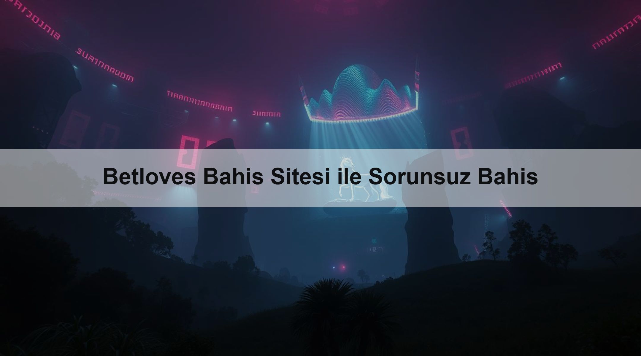 Betloves Bahis Sitesi ile Sorunsuz Bahis 1 Betloves Bahis Sitesi ile Sorunsuz Bahis