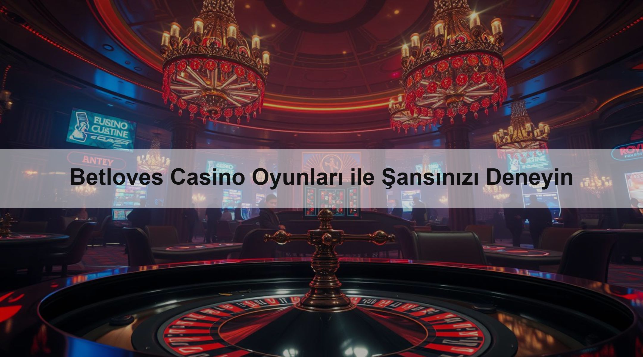 Betloves Casino Oyunları ile Şansınızı Deneyin